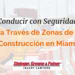 Conducir-con-Seguridad-a-Través-de-Zonas-de-Construcción-en-Miami