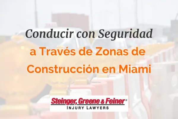 Conducir-con-Seguridad-a-Través-de-Zonas-de-Construcción-en-Miami