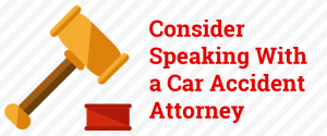 consider speaking with a car accident attorney