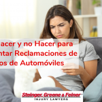 Qué Hacer y no Hacer para Presentar Reclamaciones de Seguros de Automóviles