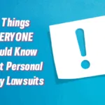 11 Things Everyone Should Know About Personal Injury Lawsuits