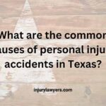 Common Causes of Personal Injury Accidents in Texas